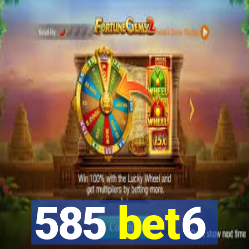 585 bet6